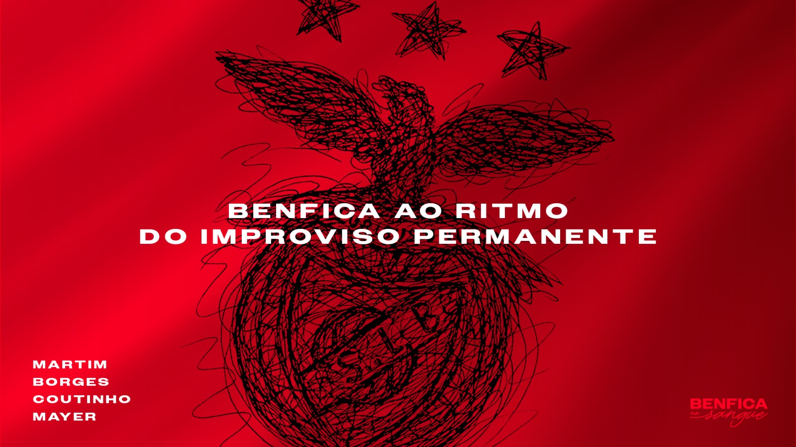 BENFICA AO RITMO DO IMPROVISO PERMANENTE